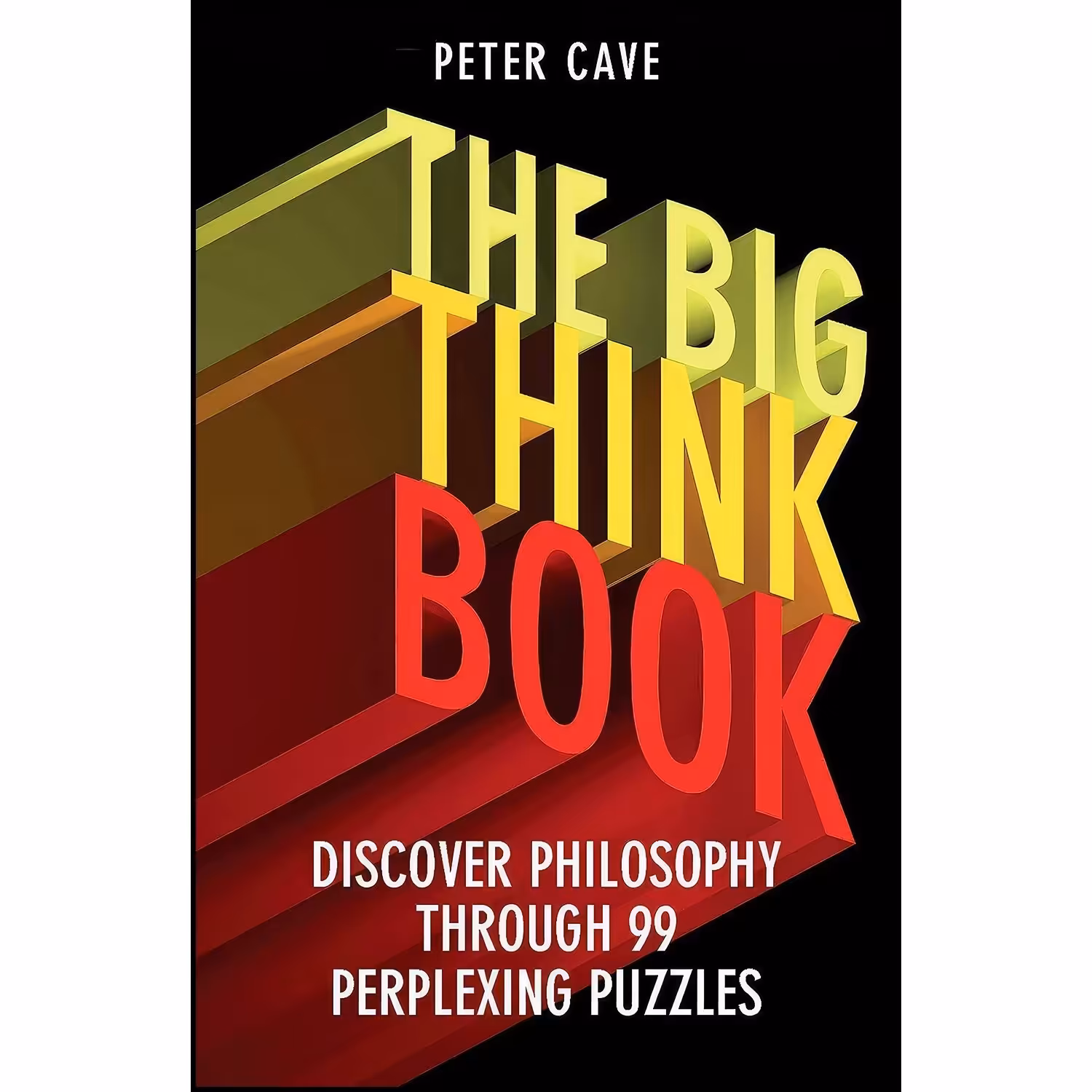 کتاب زبان اصلی The Big Think Book اثر Peter Cave انتشارات Oneworld Publications