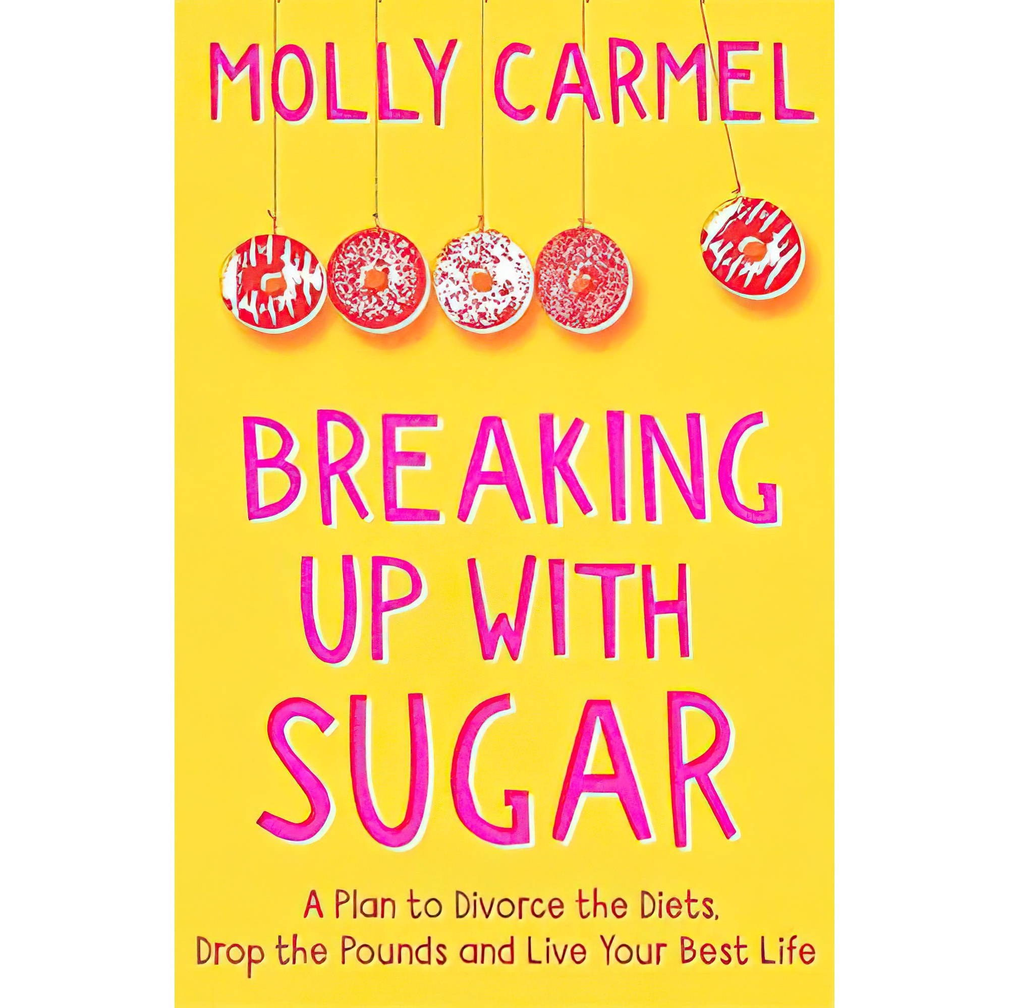 کتاب زبان اصلی Breaking Up With Sugar A Plan to Divorce the Diets Drop the Pound