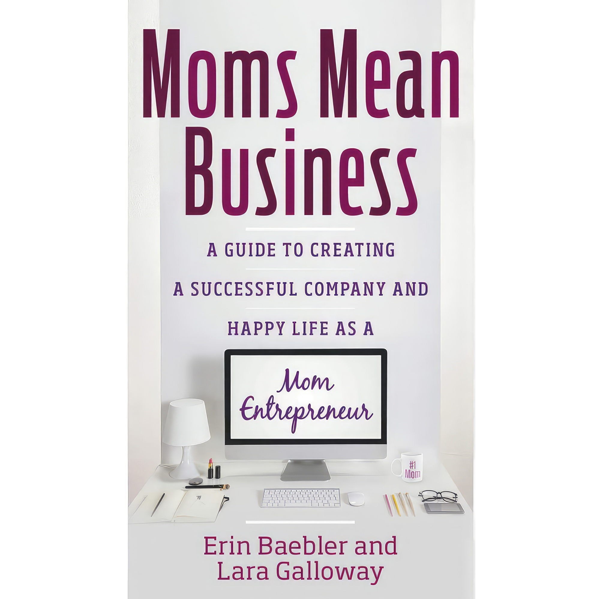 کتاب زبان اصلی Moms Mean Business اثر Erin Baebler and Lara Galloway