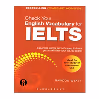 کتاب Check Your English Vocabulary For IELTS 4th Edition اثر Rawdon Wyatt انتشارات الوندپویان