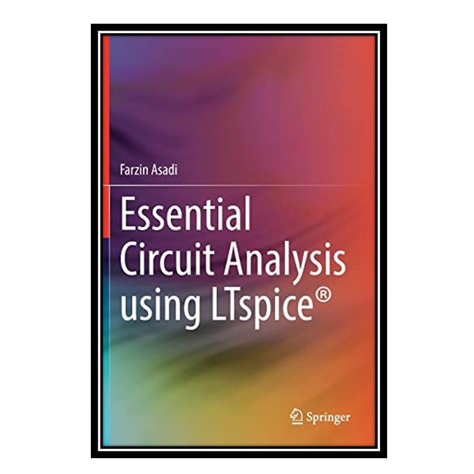 کتاب Essential Circuit Analysis using LTspice