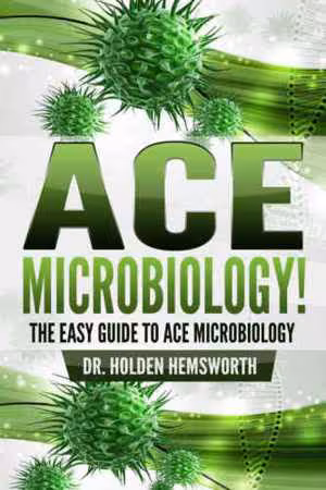 [EPUB] دانلود کتاب Ace Microbiology! - The Easy Guide To Ace Microbiology, 2015