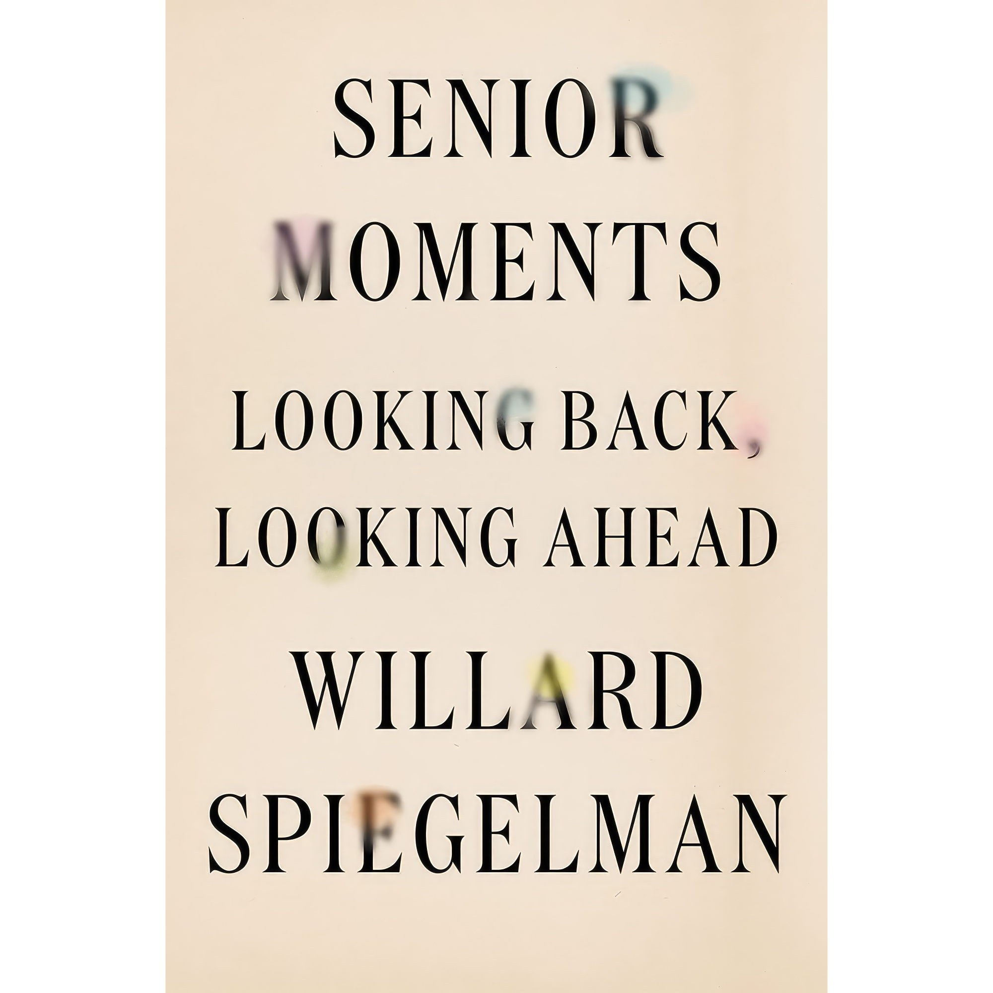 کتاب زبان اصلی Senior Moments اثر Willard Spiegelman