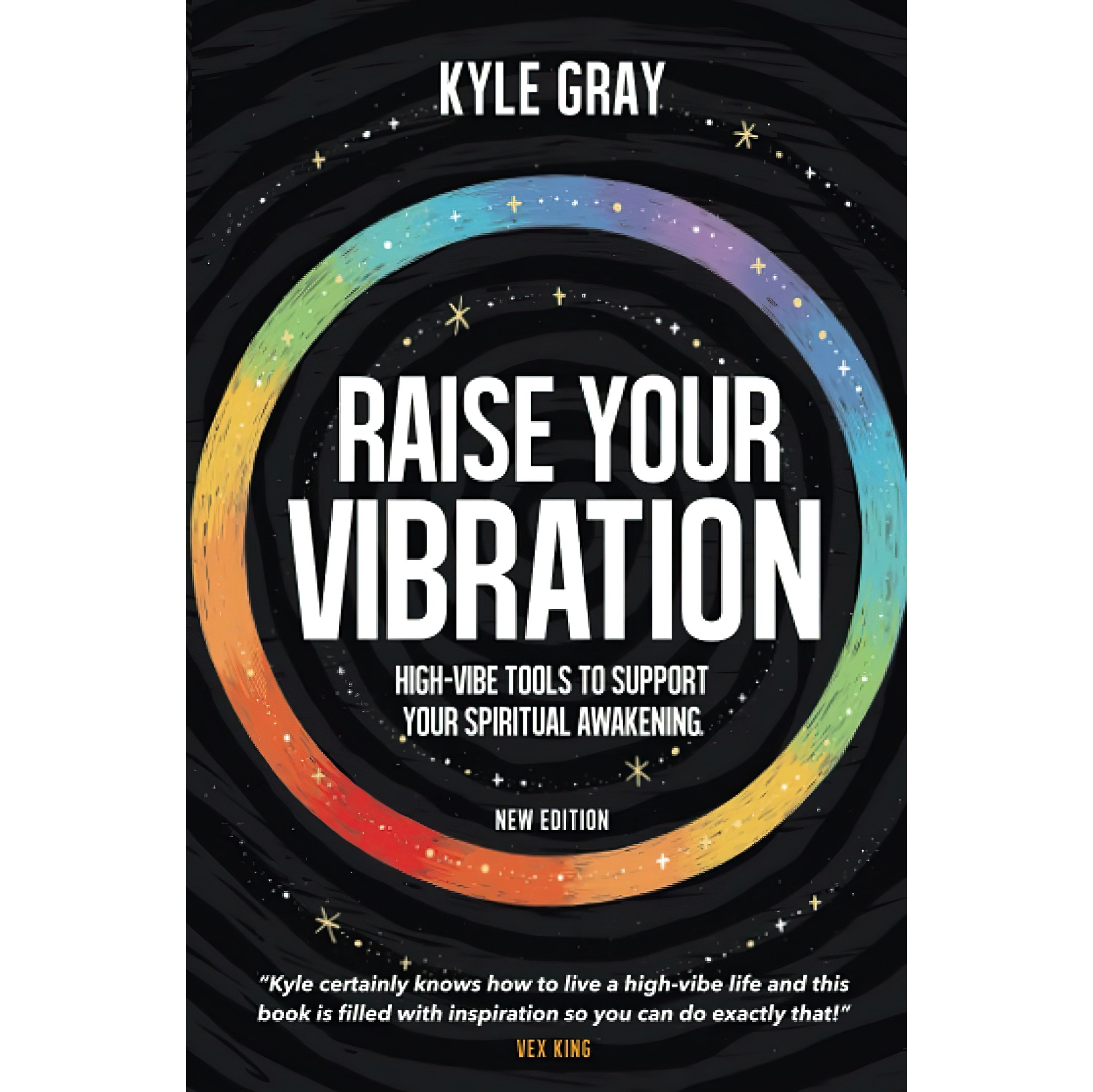 کتاب زبان اصلی Raise Your Vibration New Edition اثر Kyle Gray انتشارات تازه ها