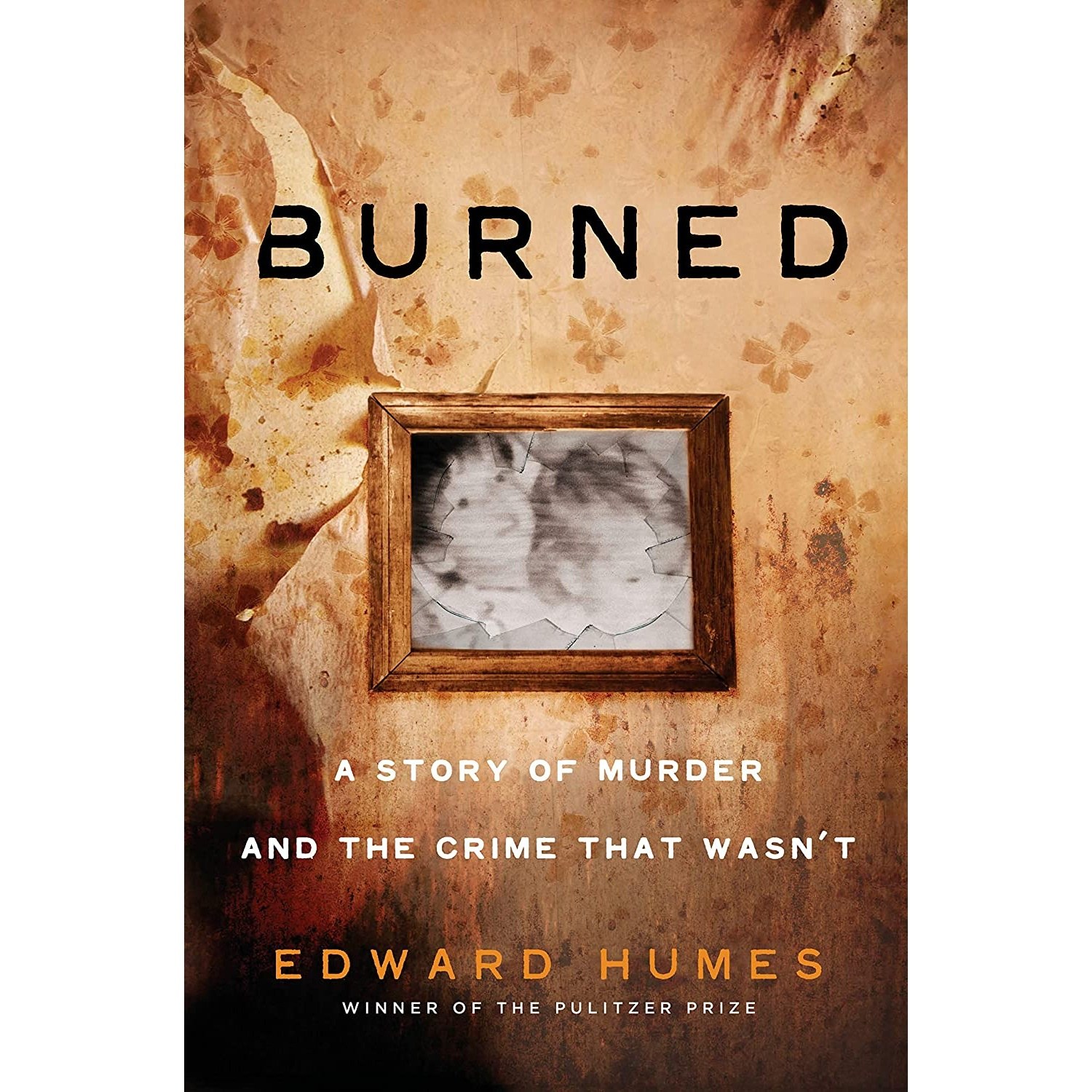 کتاب زبان اصلی Burned اثر Edward Humes انتشارات Dutton