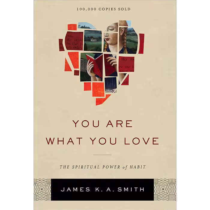 کتاب زبان اصلی You Are What You Love اثر James K A Smith انتشارات Brazos Press