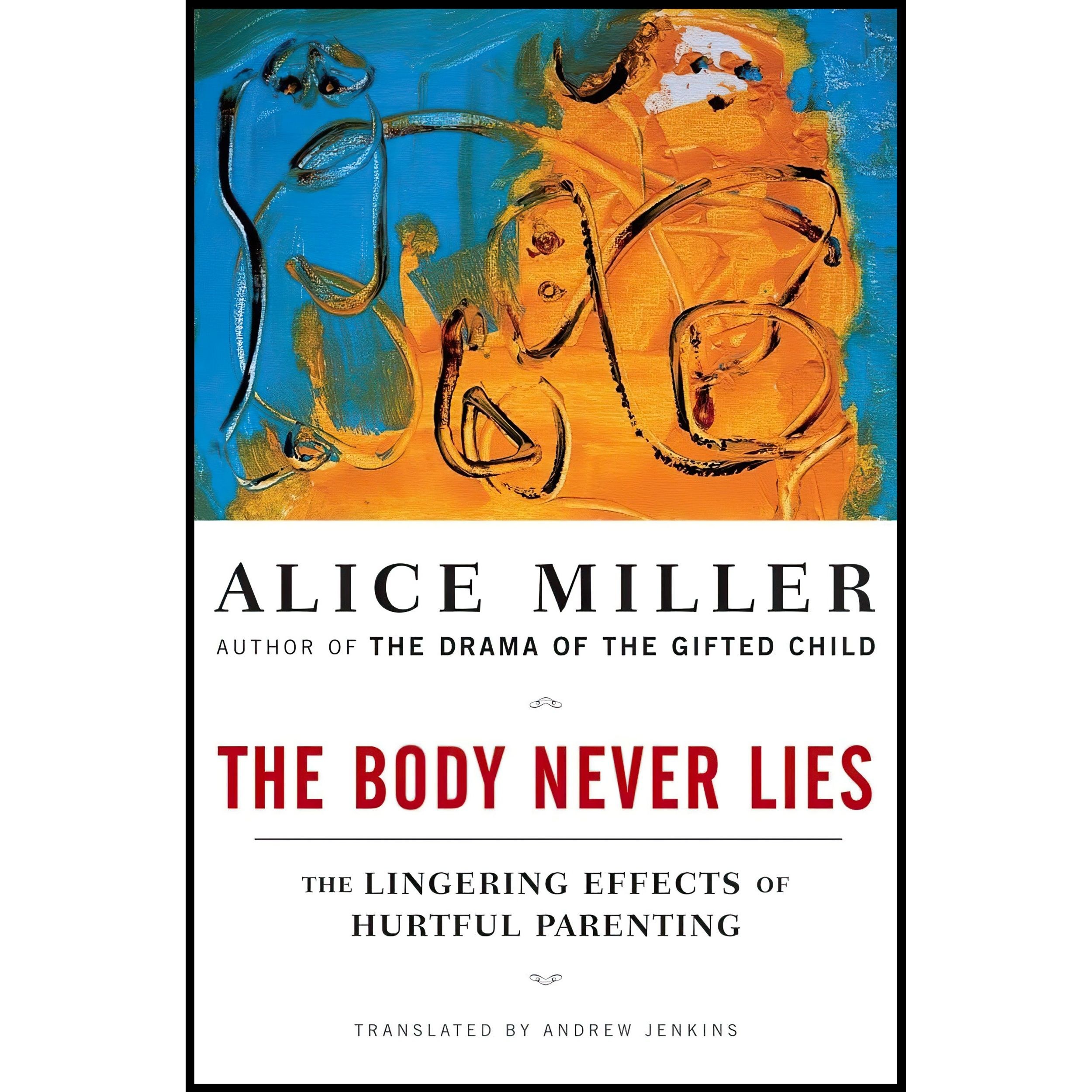 کتاب زبان اصلی The Body Never Lies اثر Alice Miller and Andrew Jenkins