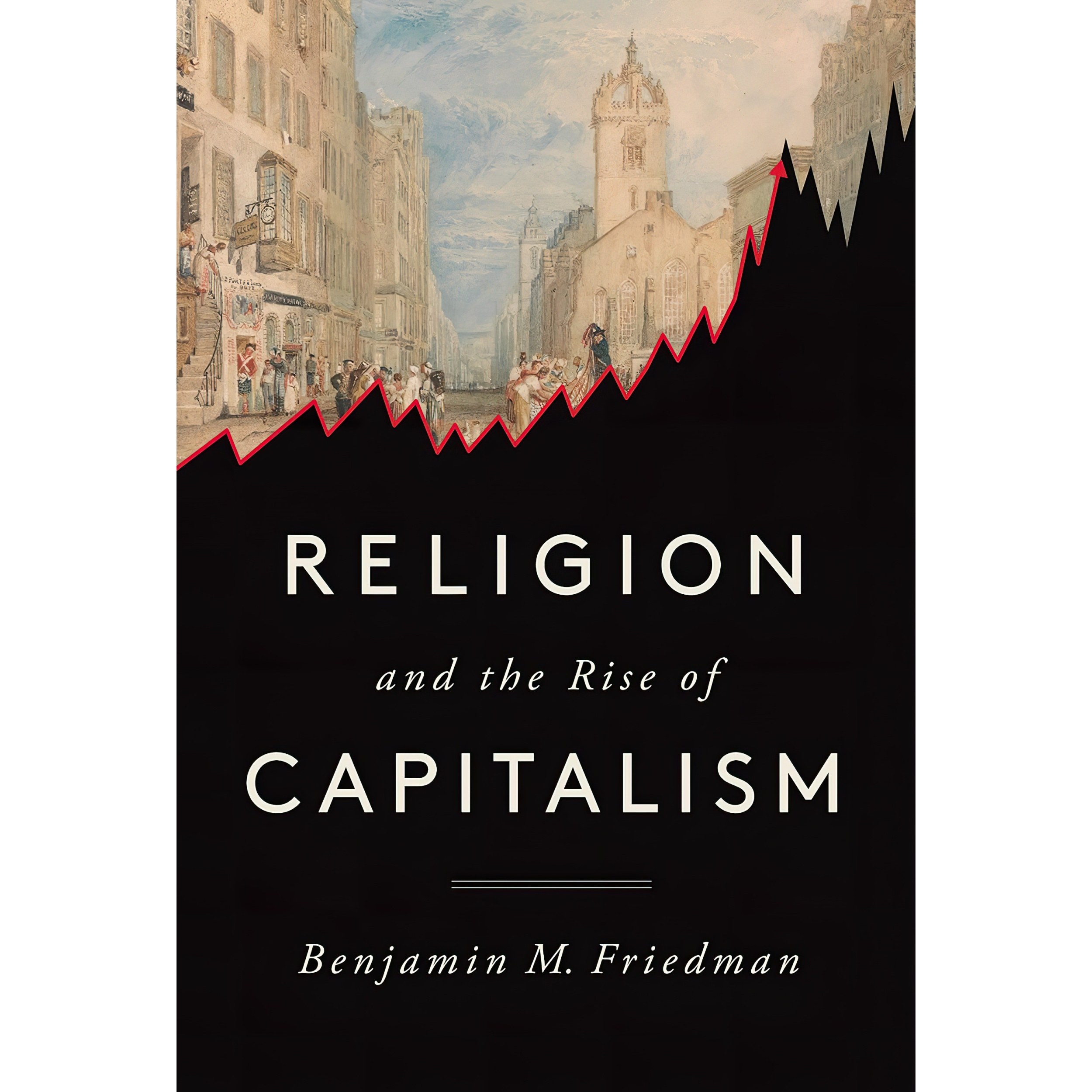 کتاب زبان اصلی Religion and the Rise of Capitalism اثر Benjamin M Friedman