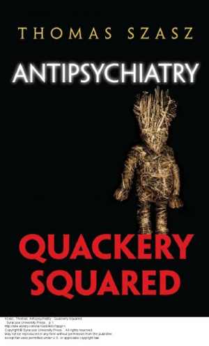 [PDF] دانلود کتاب Anti-Psychiatry - Quackery Squared, 2009