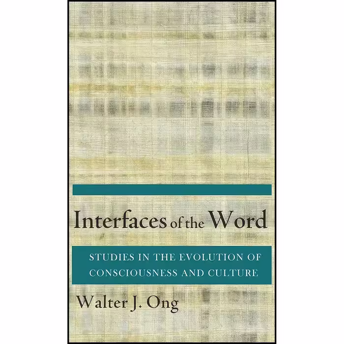 کتاب زبان اصلی Interfaces of the Word اثر Walter J Ong