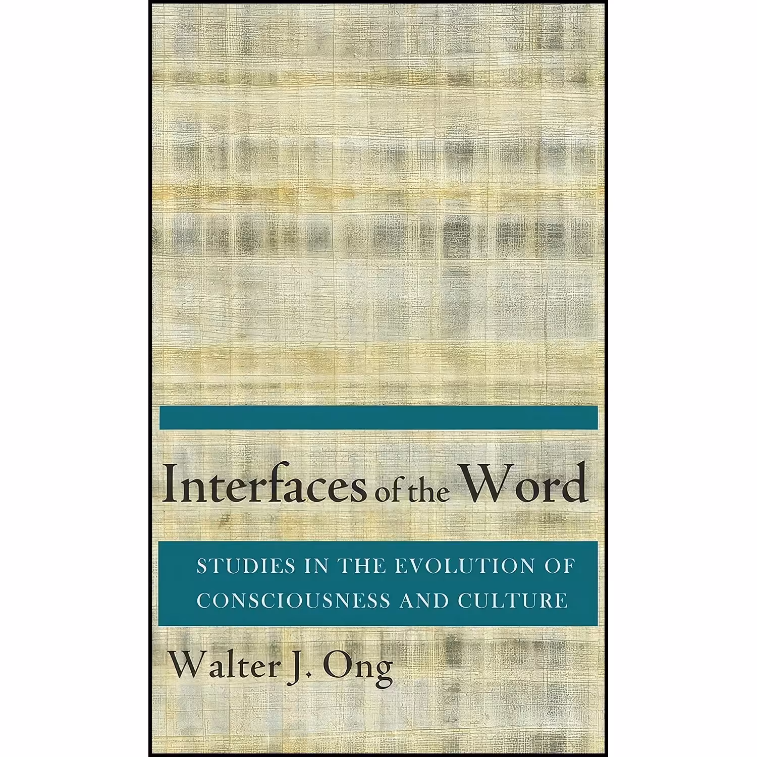 کتاب زبان اصلی Interfaces of the Word اثر Walter J Ong