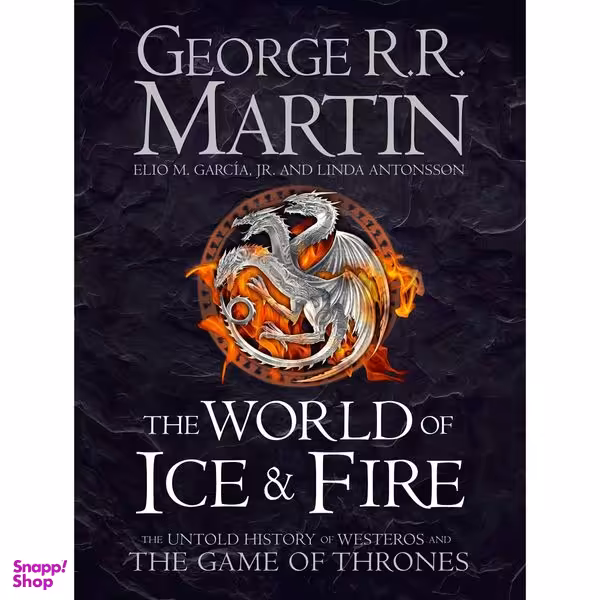 کتاب The World of Ice and Fire اثر Linda Antonsson and Elio Garcia انتشارات HARPER COLLINS