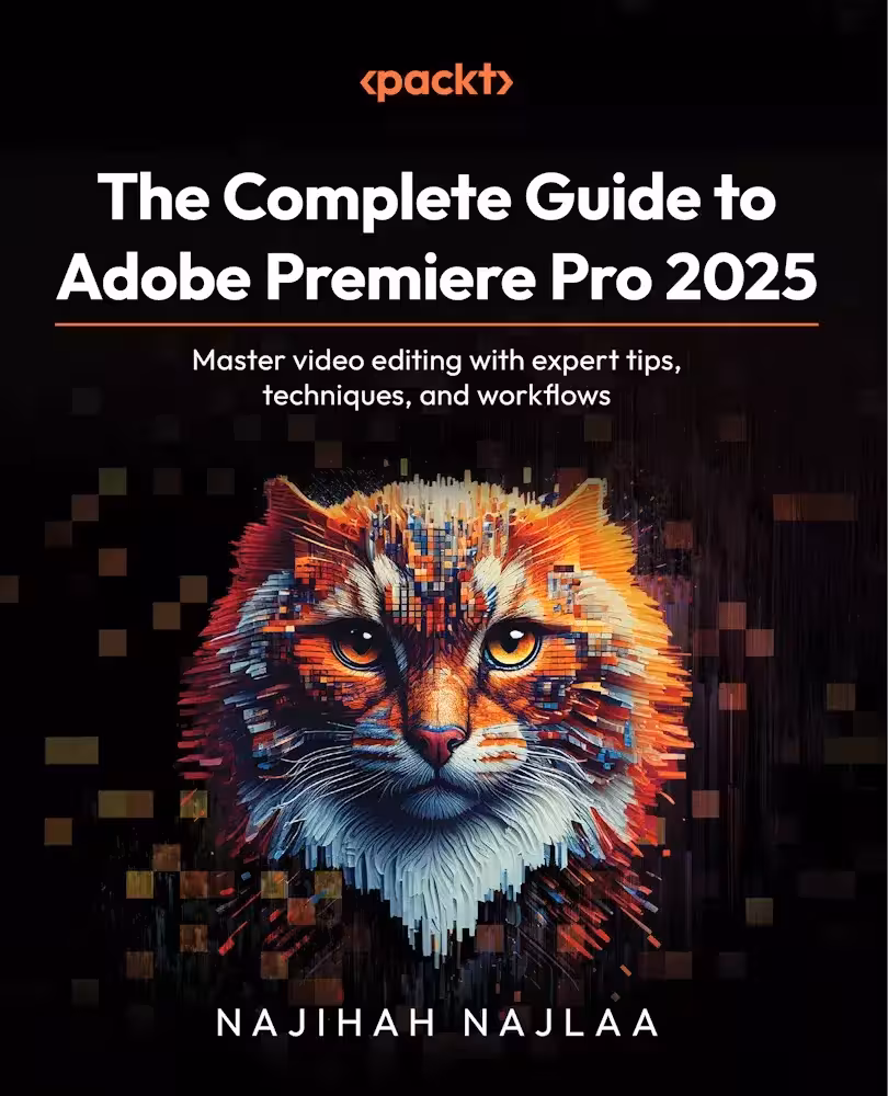 کتاب The Complete Guide to Adobe Premiere Pro 2025
