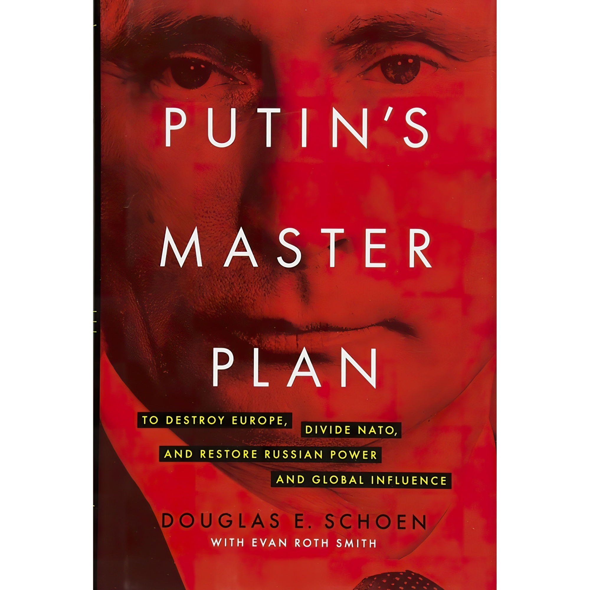 کتاب زبان اصلی Putins Master Plan اثر Douglas E SchoenEvan Roth Smith