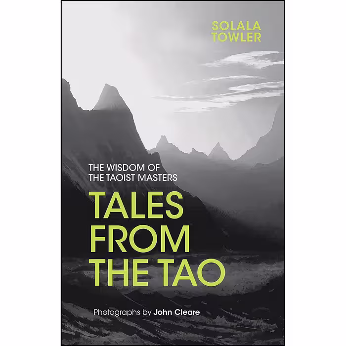 کتاب زبان اصلی Tales from the Tao اثر Solala Towler and John Cleare