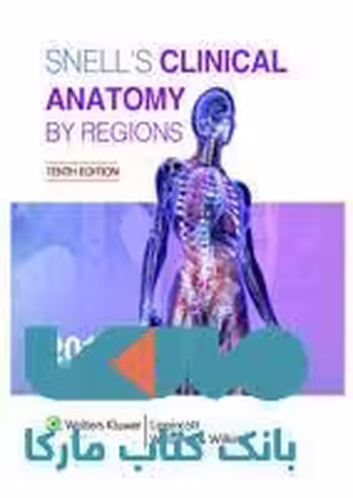 Snell’s Clinical Anatomy by Regions Tenth Edition نشر حیدری