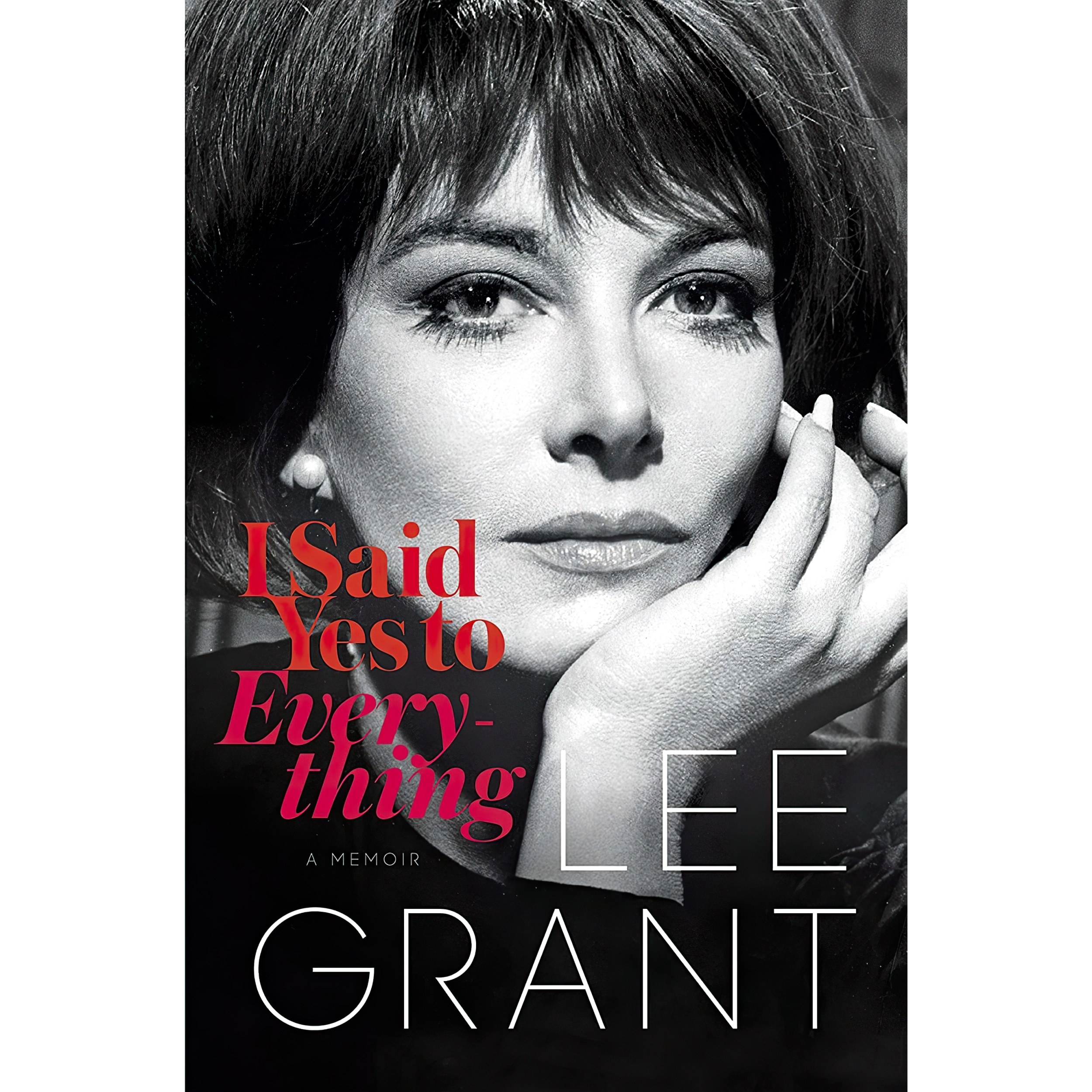 کتاب زبان اصلی I Said Yes to Everything اثر Lee Grant انتشارات Blue Rider Press
