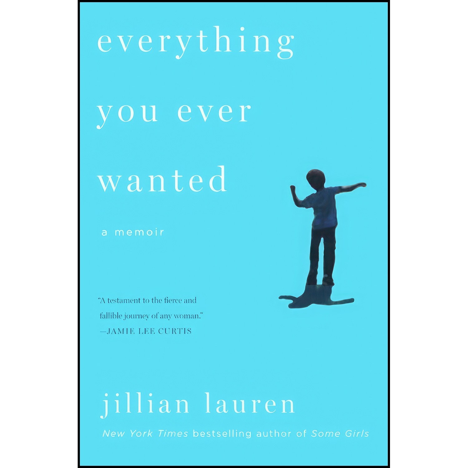 کتاب زبان اصلی Everything You Ever Wanted اثر Jillian Lauren