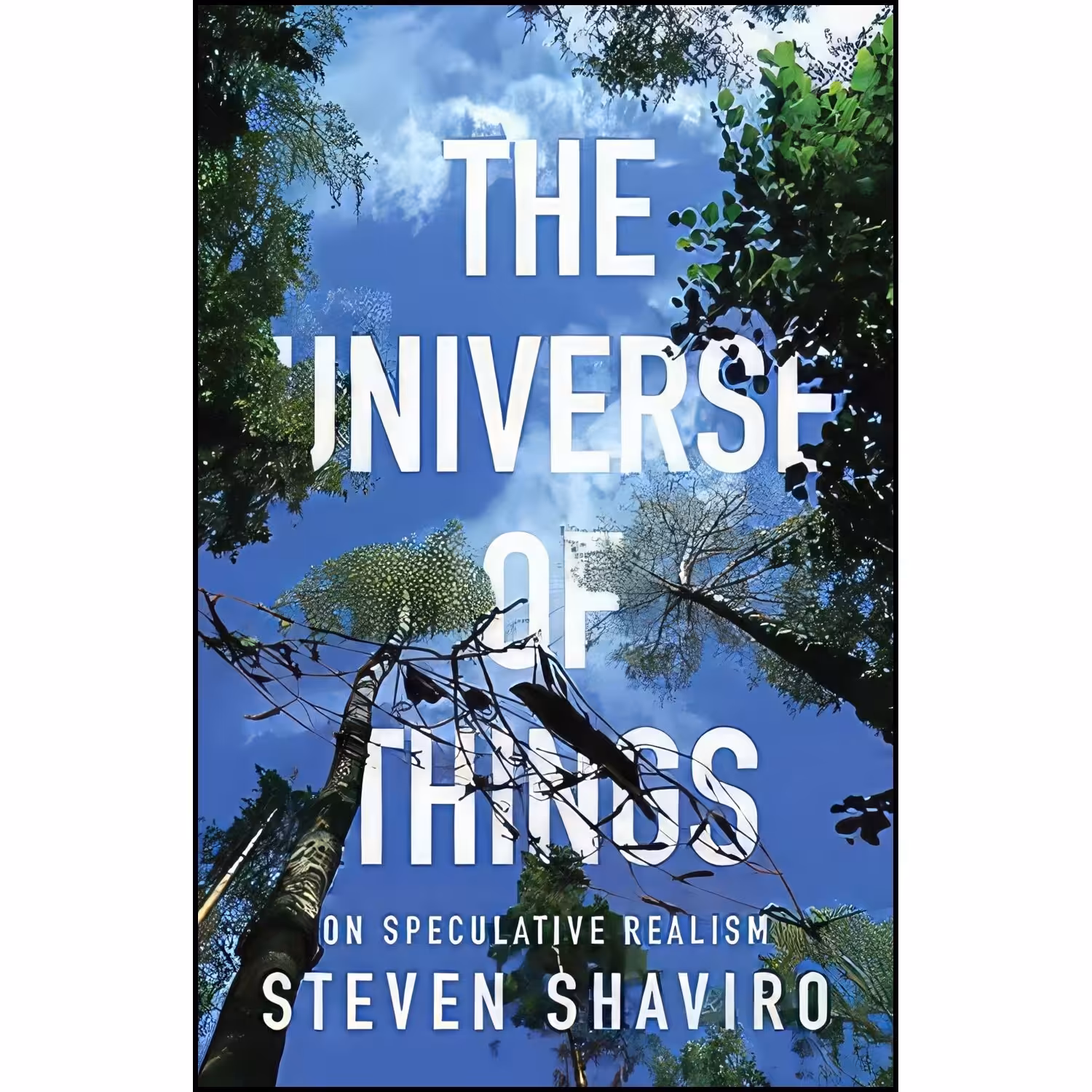 کتاب زبان اصلی The Universe of Things اثر Steven Shaviro