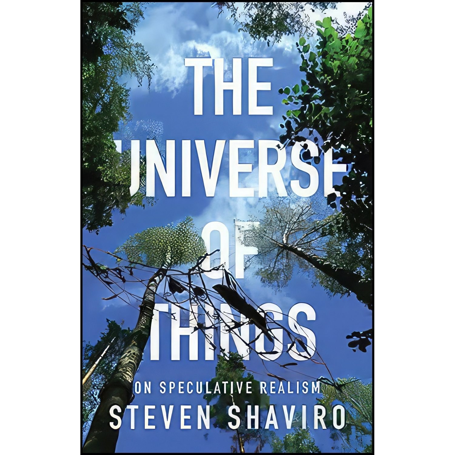 کتاب زبان اصلی The Universe of Things اثر Steven Shaviro