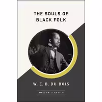کتاب زبان اصلی The Souls of Black Folk AmazonClassics Edition انتشارات تازهها