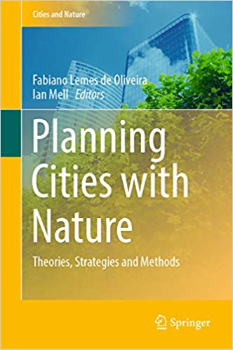  دانلود کتاب Planning Cities With Nature - Theories, Strategies And Methods, 2019 - دانلود کتاب های دانشگاهی