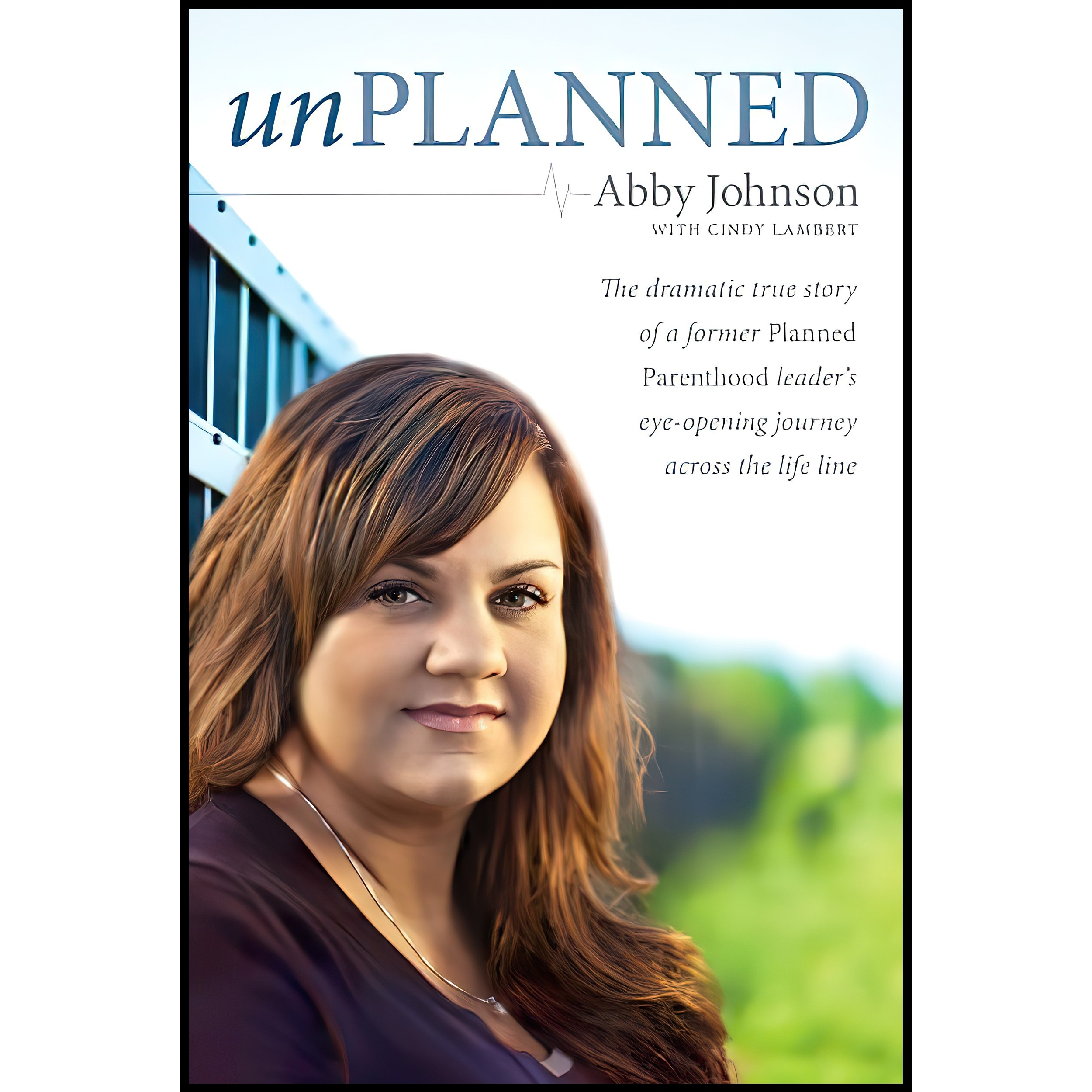 کتاب زبان اصلی Unplanned اثر Abby Johnson and Cindy Lambert