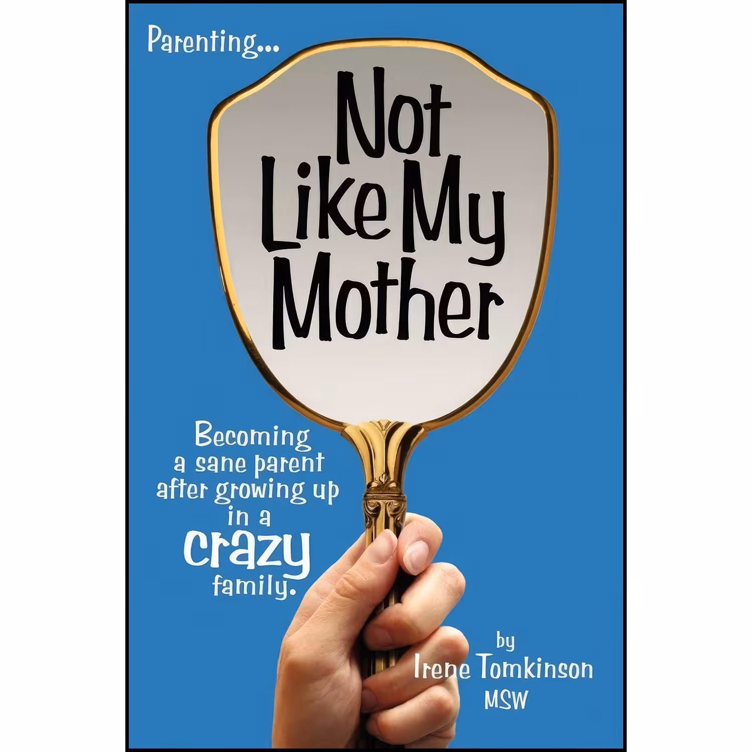 کتاب زبان اصلی Not Like My Mother اثر Irene M Tomkinson