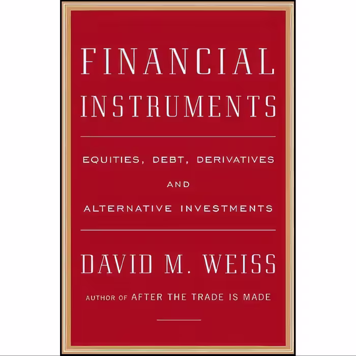 کتاب زبان اصلی Financial Instruments اثر David M Weiss