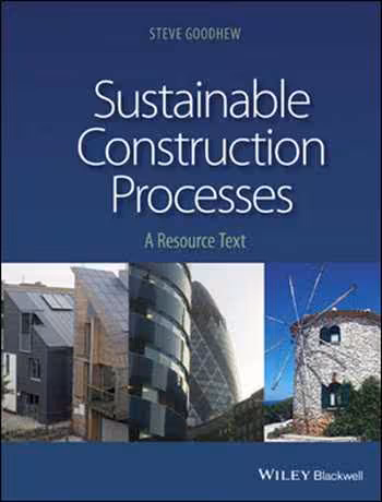 󾕇 دانلود کتاب Sustainable Construction Processes - A Resource Text - دانلود کتاب های دانشگاهی
