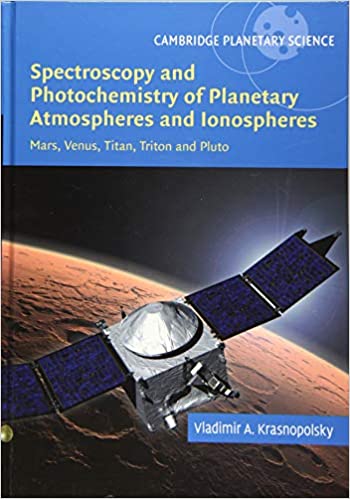 󾕇 دانلود کتاب Spectroscopy And Photochemistry Of Planetary Atmospheres And Ionospheres - Mars, Venus, Titan, Triton And Pluto, 2019 - دانلود کتاب های دانشگاهی