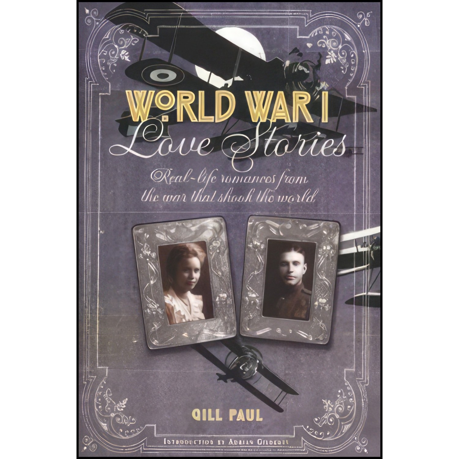 کتاب زبان اصلی World War I Love Stories اثر Adrian Paul and  Gill Gilbert