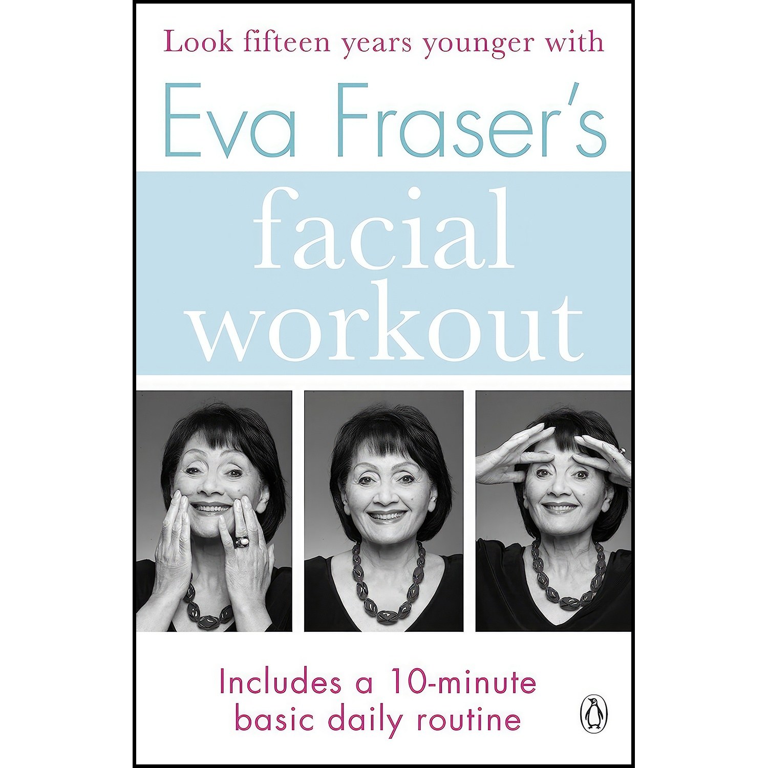 کتاب زبان اصلی Eva Frasers Facial Workout اثر Eva Fraser