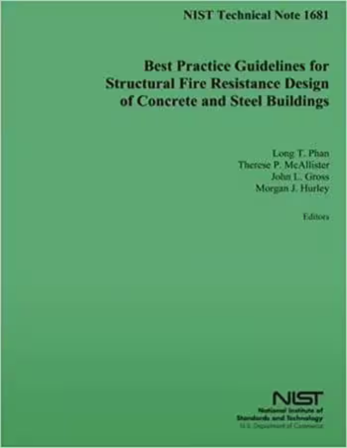 󾕇 دانلود کتاب NIST, Best Practice Guidelines for Structural Fire Resistance Design of Concrete and Steel Buildings, 2009 - دانلود کتاب های دانشگاهی