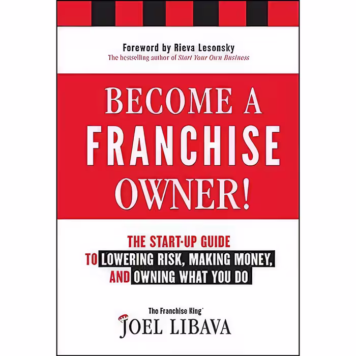 کتاب زبان اصلی Become a Franchise Owner اثر Joel Libava انتشارات Wiley