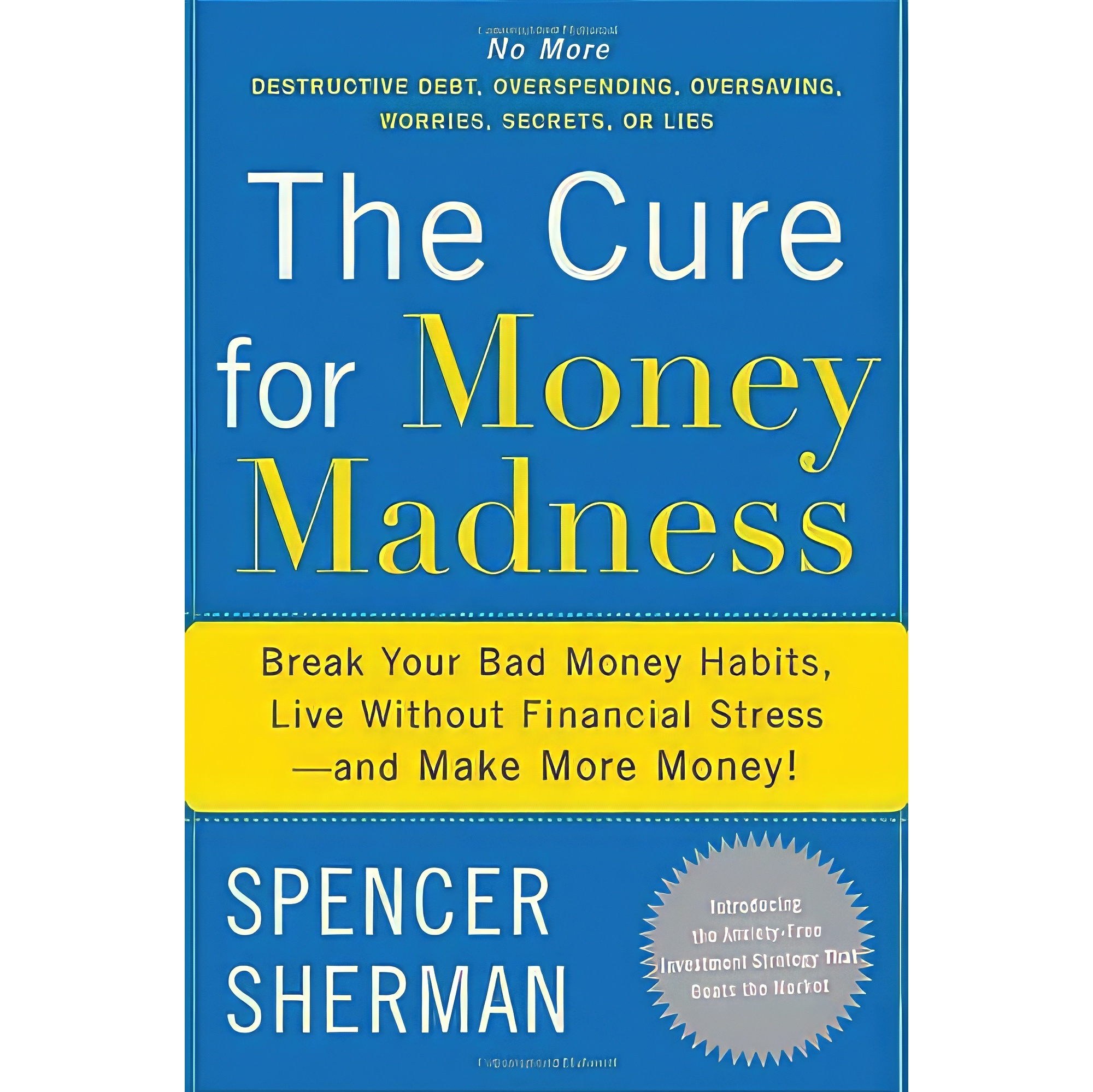 کتاب زبان اصلی The Cure for Money Madness اثر Spencer Sherman