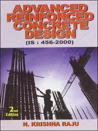 󾕇 Raju K., Advanced Reinforced Concrete Design, 2nd ed, 2010 - دانلود کتاب های دانشگاهی