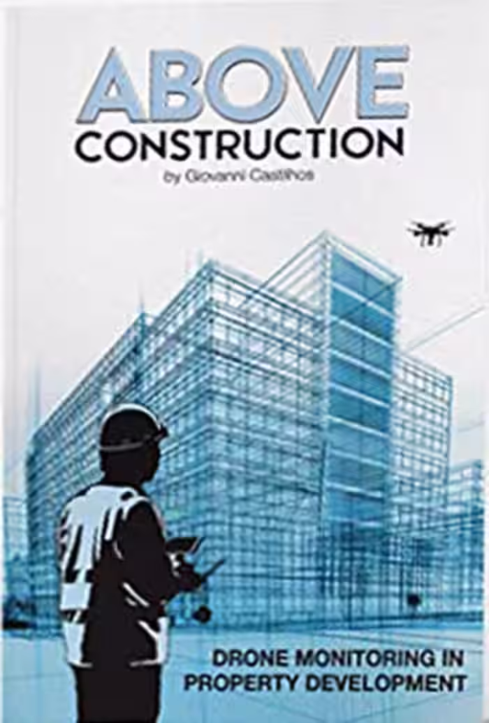󾕇 دانلود کتاب Above Construction - Drone Monitoring in Property Development And Civil Construction - دانلود کتاب های دانشگاهی