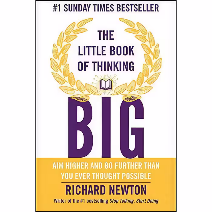 کتاب زبان اصلی The Little Book of Thinking Big اثر Richard Newton