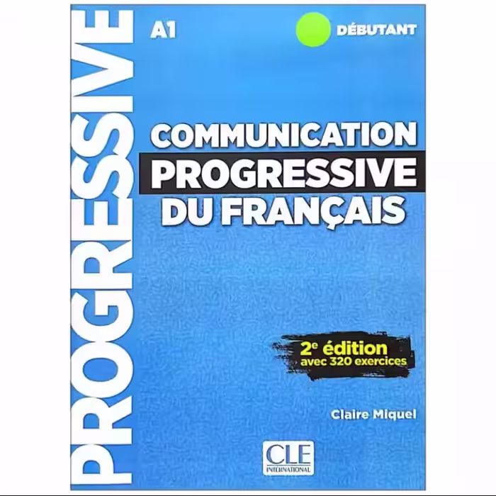 Communication progressive du Francias niveau debutant کتاب