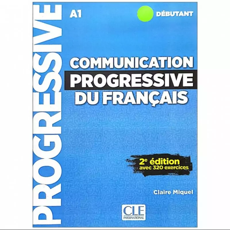 Communication progressive du Francias niveau debutant کتاب