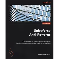 کتاب زبان اصلی Salesforce AntiPatterns اثر Lars Malmqvist