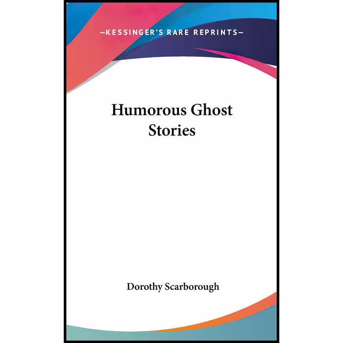 کتاب زبان اصلی Humorous Ghost Stories اثر Dorothy Scarborough