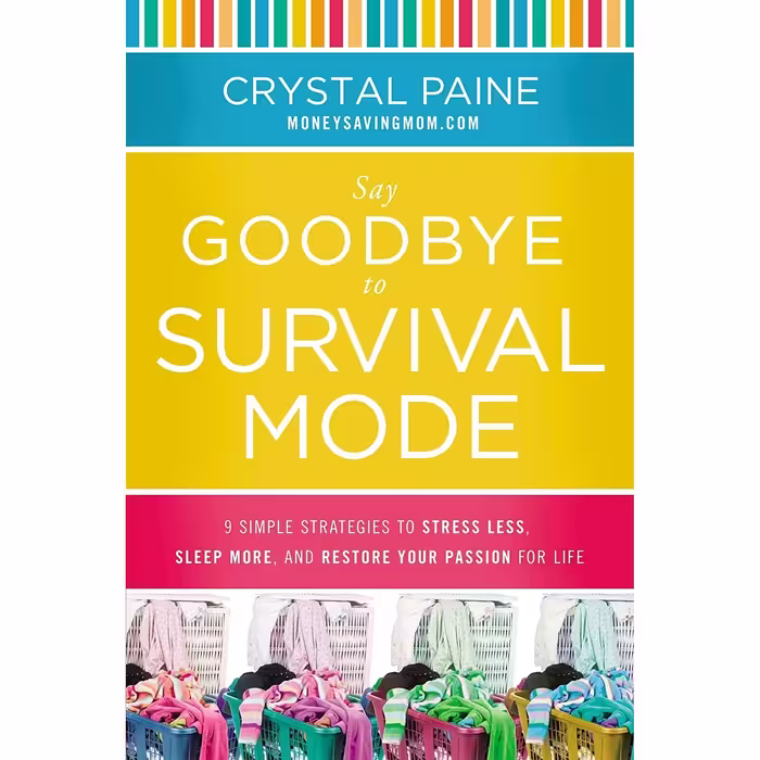 کتاب زبان اصلی Say Goodbye to Survival Mode اثر Crystal Paine