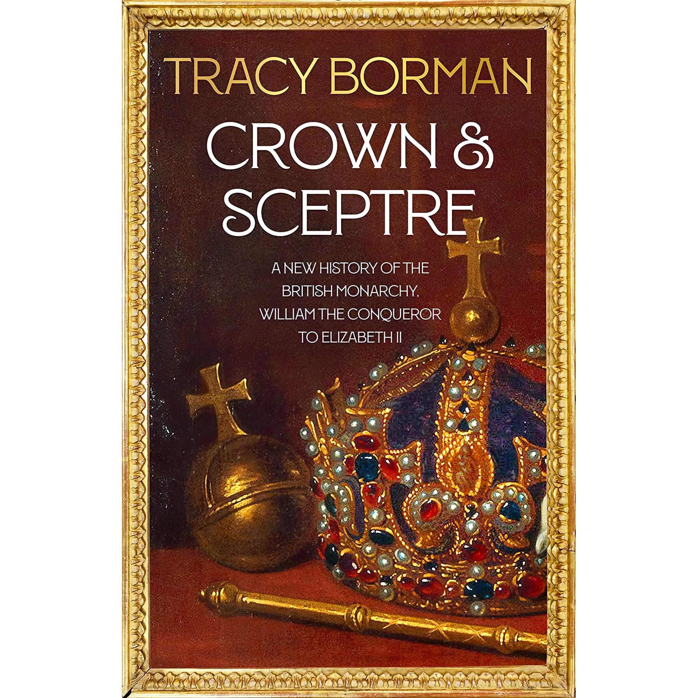 کتاب زبان اصلی Crown Sceptre اثر Tracy Borman انتشارات Hodder Stoughton