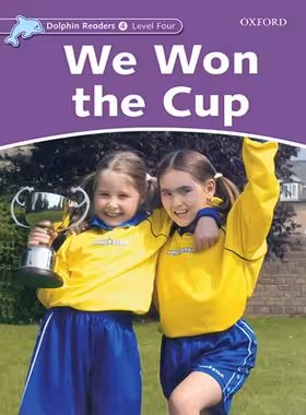 کتاب Dolphin Readers 4: We Won The Cup - انتشارات دانشگاه آکسفورد - چی بخونم