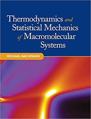  دانلود کتاب Thermodynamics And Statistical Mechanics Of Macromolecular Systems, 2014 - دانلود کتاب های دانشگاهی