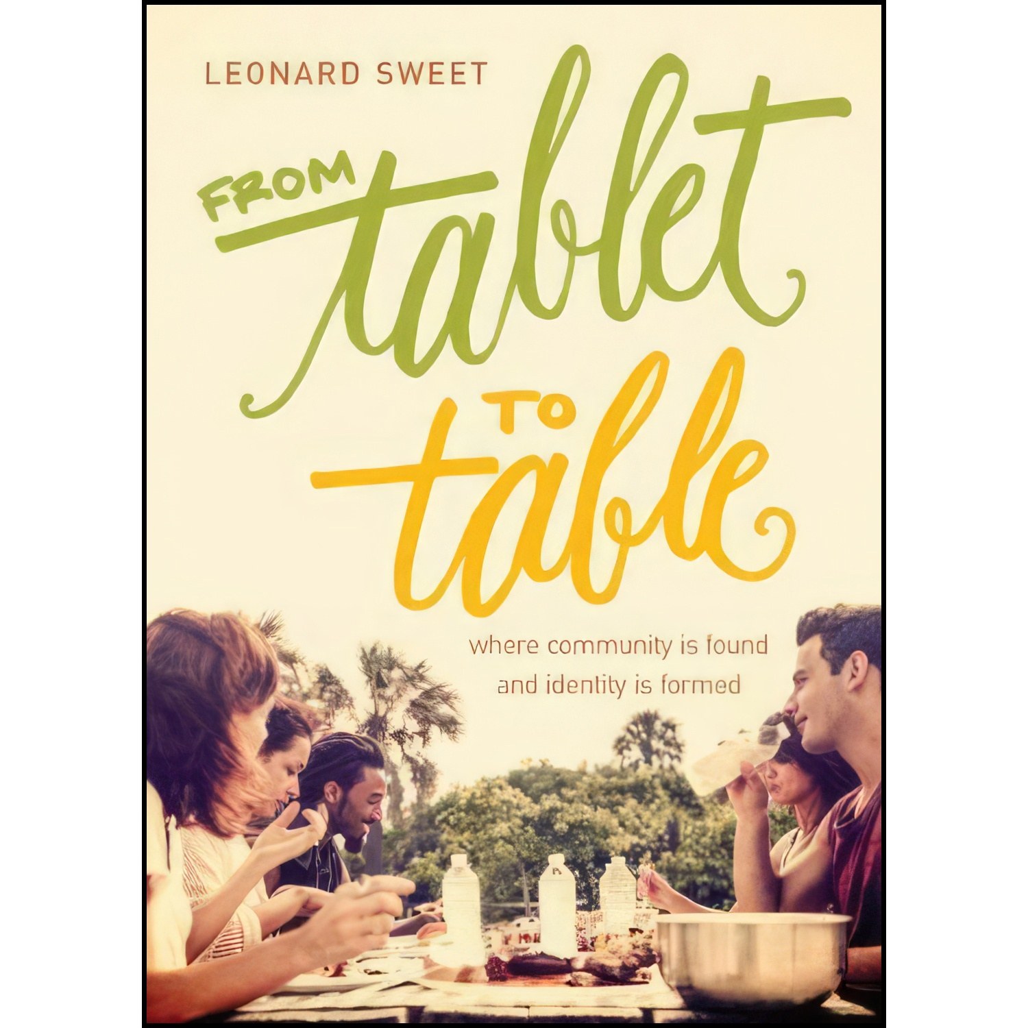 کتاب زبان اصلی From Tablet to Table اثر Leonard Sweet