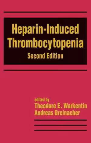 [PDF] دانلود کتاب Heparin-Induced Thrombocytopenia, 2nd ed, 2001