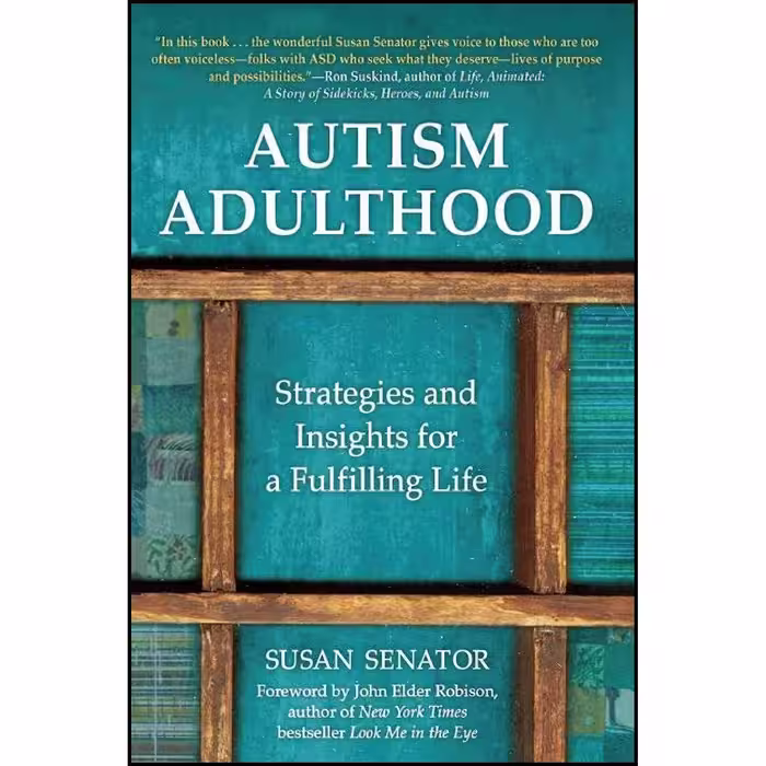 کتاب زبان اصلی Autism Adulthood اثر Susan Senator and John Elder Robison